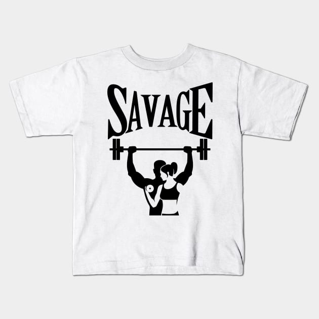 Savage Gym Lovers Fitness Quote Kids T-Shirt by Claudia Williams Apparel